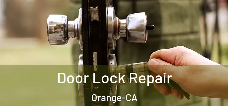  Door Lock Repair Orange-CA