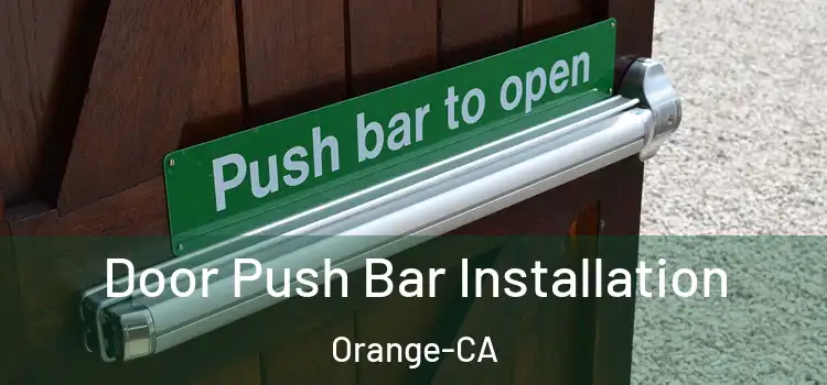  Door Push Bar Installation Orange-CA