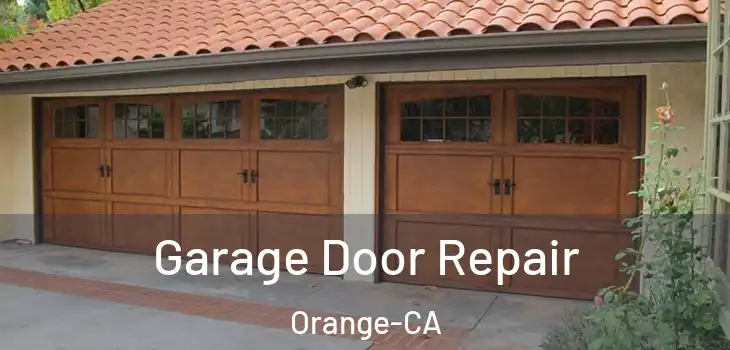 Garage Door Repair Orange-CA