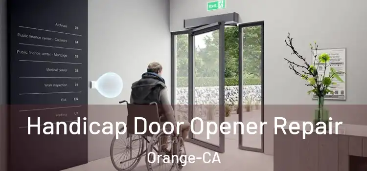  Handicap Door Opener Repair Orange-CA