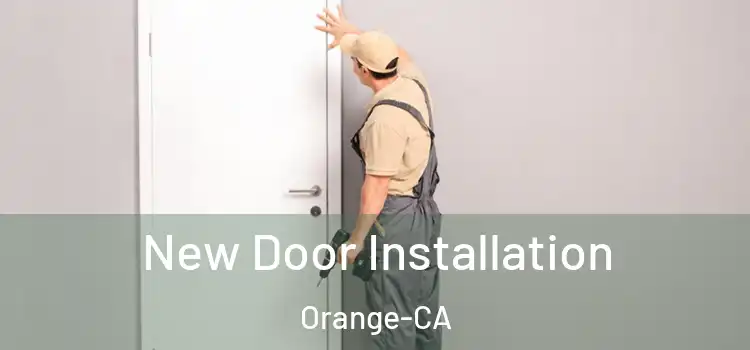  New Door Installation Orange-CA