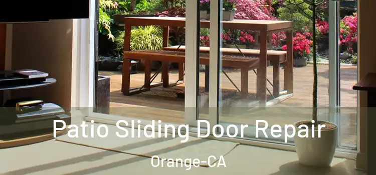 Patio Sliding Door Repair Orange-CA