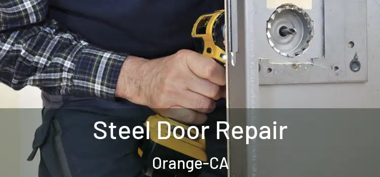 Steel Door Repair Orange-CA